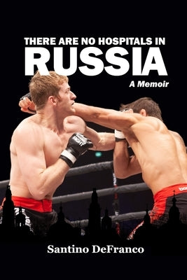 There Are No Hospitals in Russia by Ressman, Katherine