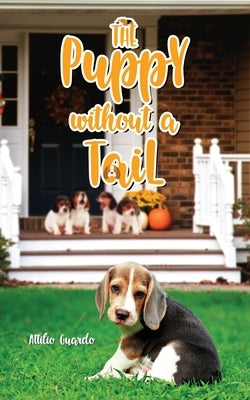 The Puppy Without a Tail by Guardo, Attilio