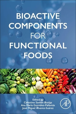 Bioactive Components for Functional Foods by Santos-Buelga, Celestino