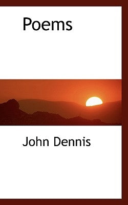 Poems by Dennis, John