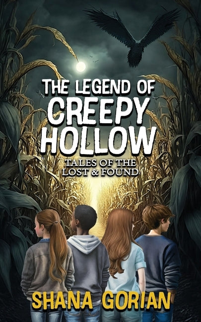 The Legend of Creepy Hollow: Tales of the Lost & Found by Gorian, Shana