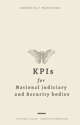 KPIs for National judiciary and security bodies by Mustapha, Ahmed Ely