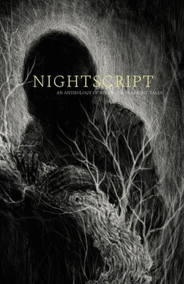 Nightscript: Volume 8 by Tem, Steve Rasnic