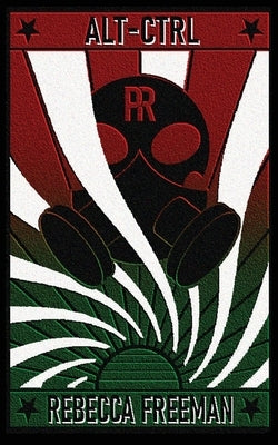 Alt-Ctrl by Freeman, Rebecca