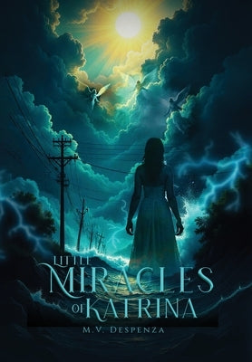 Little Miracles of Katrina by Despenza, M. V.
