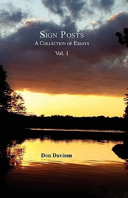 Sign Posts: A Collection of Essays Vol. I by Davson, Don