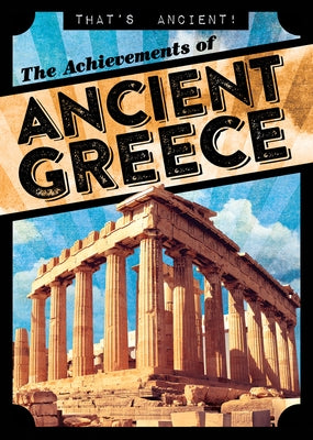 The Achievements of Ancient Greece by Levy, Janey