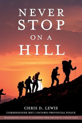Never Stop on a Hill by Lewis, Chris D.