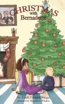 Christmas with Bernadette by Whalen, Meg Ross