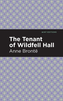 The Tenant of Wildfell Hall by Bronte, Anne