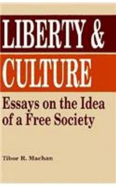 Liberty and Culture by Machan, Tibor R.