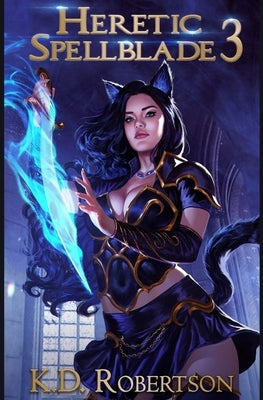 Heretic Spellblade 3 by Robertson, K. D.