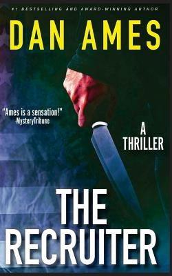 The Recruiter (A Thriller) by Ames, Dan