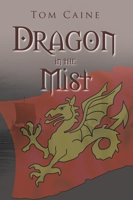 Dragon in the Mist by Caine, Tom