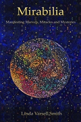 Mirabilia by Varsell Smith, Linda