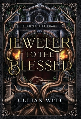 Jeweler to the Blessed by Witt, Jillian