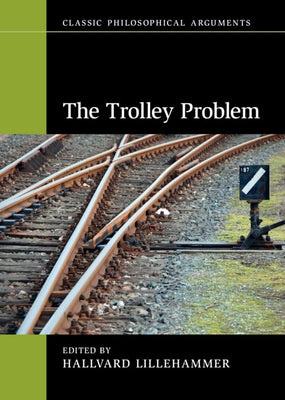 The Trolley Problem by Lillehammer, Hallvard
