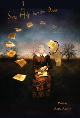 Some Help from the Dead by Acker, Ally