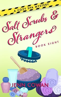 Salt Scrubs & Strangers by Cowan, Jenn