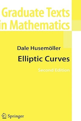 Elliptic Curves by Husemoller, Dale