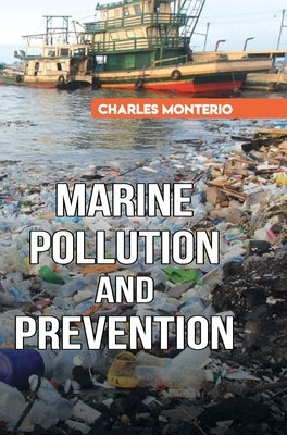 Marine Pollution and Prevention by Monterio, Charles