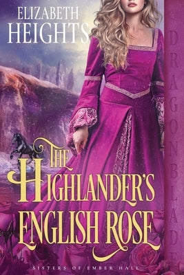 The Highlander's English Rose: A Medieval Historical Romance by Heights, Elizabeth