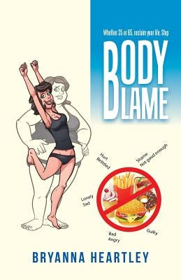 Body Blame by Heartley, Bryanna