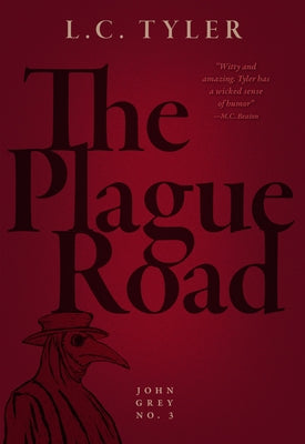 The Plague Road by Tyler, L. C.