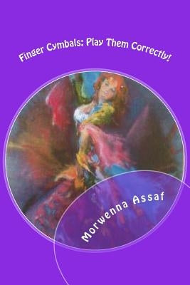 Finger Cymbals: Play Them Correctly!: Handbook for playing Zills correctly by Farrah, Ibrahim (Bobby)