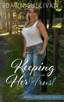 Keeping Her Trust by Leah, Dana