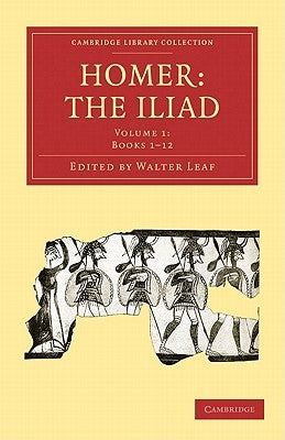 Homer, the Iliad by Leaf, Walter