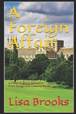 A Foreign Affair: A Clean Regency Romance by Brooks, Lisa