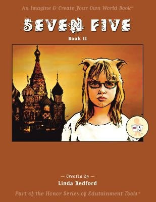 Seven Five: Imagine and Create Your Own World by Redford, Linda