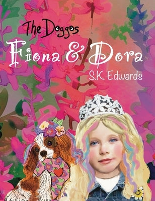 Fiona & Dora by Edwards, S. K.