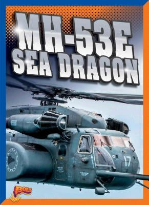 Mh-53e Sea Dragon by Peterson, Megan Cooley