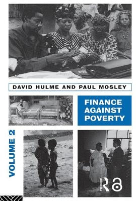 Finance Against Poverty: Volume 2: Country Case Studies by Hulme, David