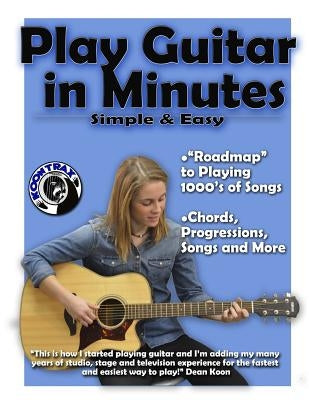 Play Guitar In Minutes: Play Guitar In Minutes by Koon, Dean