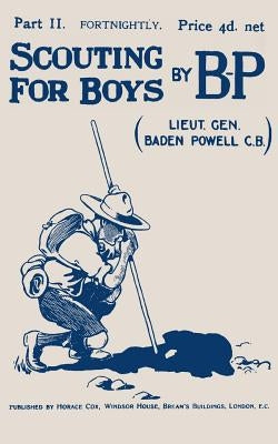 Scouting For Boys: Part II of the Original 1908 Edition by Baden-Powell, Lieut -General R. S. S.