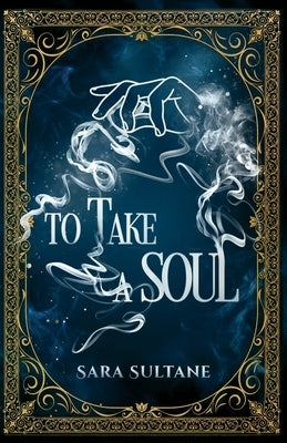 To Take a Soul by Sultane, Sara
