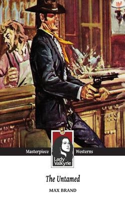 The Untamed (Lady Valkyrie Westerns) by Lady Valkyrie