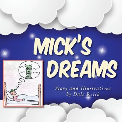 Mick's Dreams by Reich, Dale