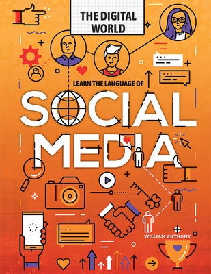 Learn the Language of Social Media by Anthony, William