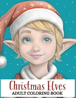 Christmas Elves: Adult Coloring Book by Erin, Jess