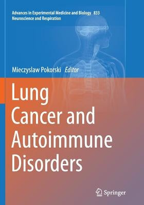 Lung Cancer and Autoimmune Disorders by Pokorski, Mieczyslaw
