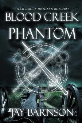 Blood Creek Phantom by Barnson, Jay