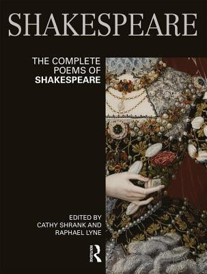 The Complete Poems of Shakespeare by Shrank, Cathy