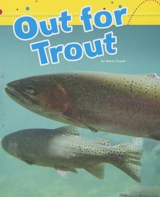 Out for Trout by Powell, Marie