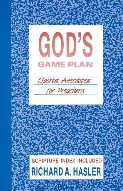 God's Game Plan by Hasler, Richard A.