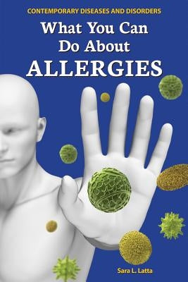 What You Can Do about Allergies by Latta, Sara L.