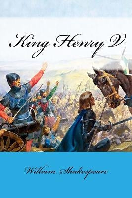 King Henry V by Shakespeare, William
